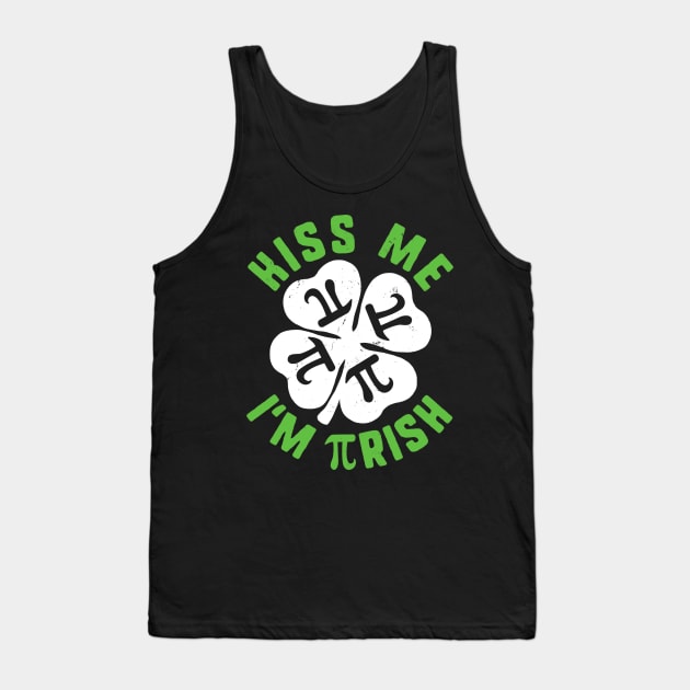 Kiss Me Im Pirish St Patricks Pi Day Math Teacher Shamrock Tank Top by FONSbually